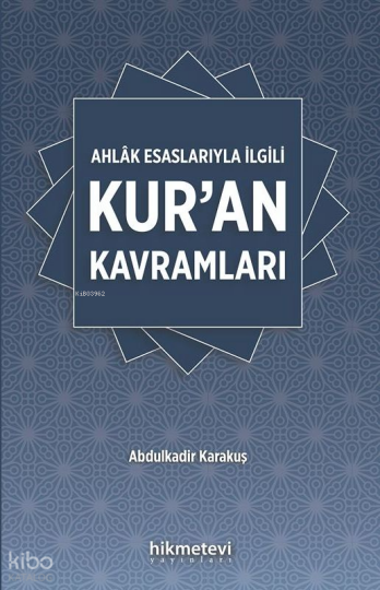 Ahlak Esaslarıyla İlgili Kuran Kavramları