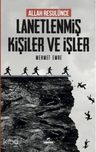 Allah Rasulünce Lanetlenmiş Kişiler ve İşler