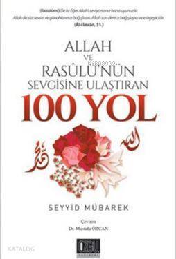 Allah ve Resulünün Sevgisine Ulaştıran 100 Yol - 1
