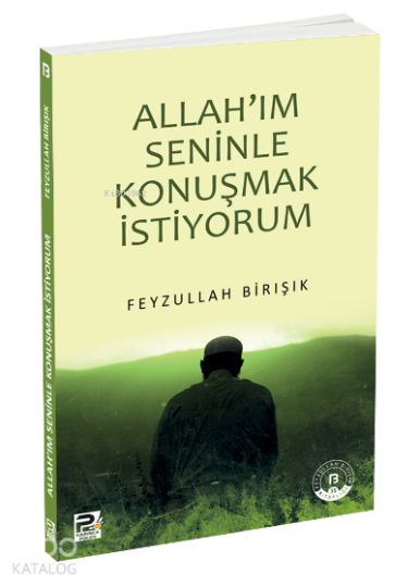 Allahım Seninle Konuşmak İstiyorum