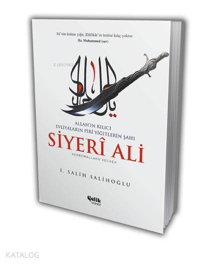 Allahın Kılıcı Evliyaların Piri Yiğitlerin Şahı Siyeri Ali - 1