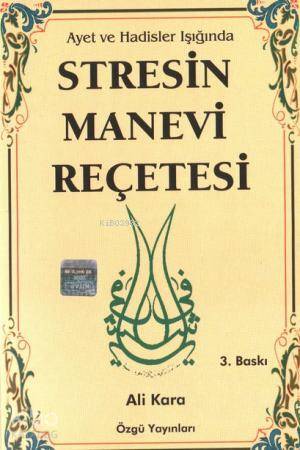 Ayet ve Hadisler Işığında Stresin Manevi Reçetesi