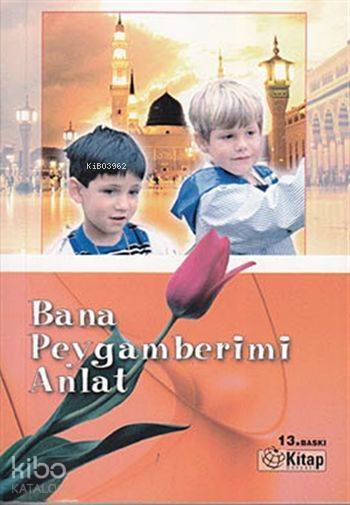 Bana Peygamberimi Anlat (Cep Boy) - 1