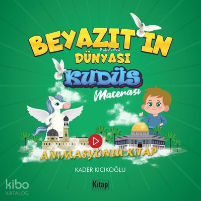 Beyazıt’ın Dünyası - Kudüs Macerası - Animasyonlu Kitap - 1
