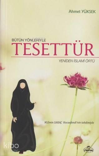 Bütün Yönleriyle Tesettür; Yeniden İslami Örtü - 1