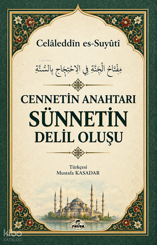 Cennetin Anahtarı Sünnetin Delil Oluşu - 1