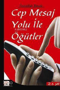 Cep Mesaj Yolu İle Öğütler