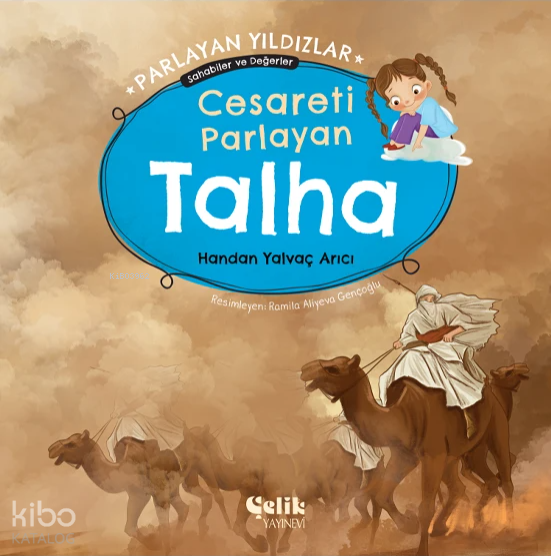 Cesareti Parlayan Talha - Parlayan Yıldızlar ;Sahabiler ve Değerler - 1