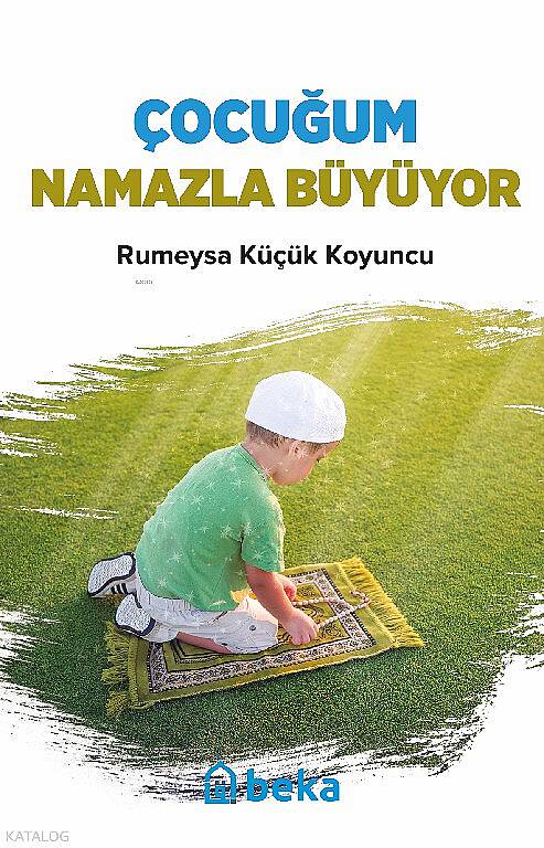 Çocuğum Namazla Büyüyor - 1
