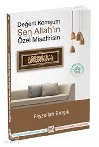 Değerli Komşum Sen Allahın Özel Misafirisin