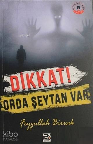 Dikkat Orda Şeytan Var