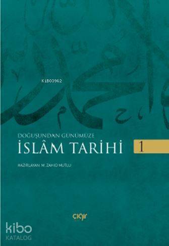 Doğuştan Günümüze - İslam Tarihi 2 Cilt - 1