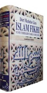 Dört Mezhebe Göre İslam Fıkhı (cilt: 2); ve Müctehidlerin Farklı Görüşleri