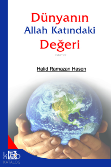 Dünyanın Allah Katındaki Değeri