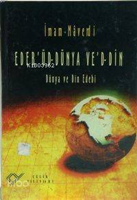 Edebül-dünya Ved-din; Dünya ve Din Edebi (Ciltli) - 1