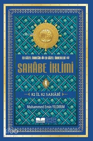 En Güzel Örneğin En Güzel Örnekleri Sahabe İklimi 4.Cilt; 82 İl 82 Sahabi-Ciltli Şamua; 82 İl 82 Sahabi-Ciltli Şamua - 1