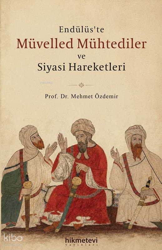 Endülüs’te Müvelled Mühtediler ve Siyasi Hareketleri - 1