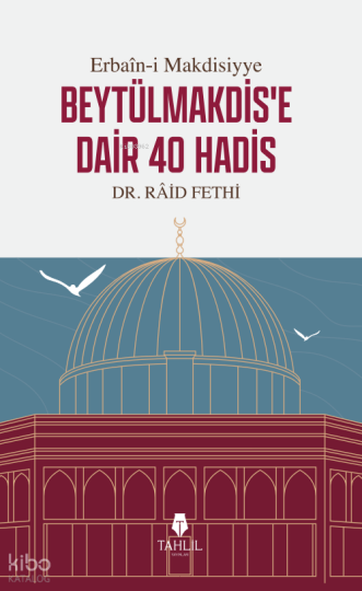 Erbaîn-i Makdisiyye Beytülmakdise Dair 40 Hadis