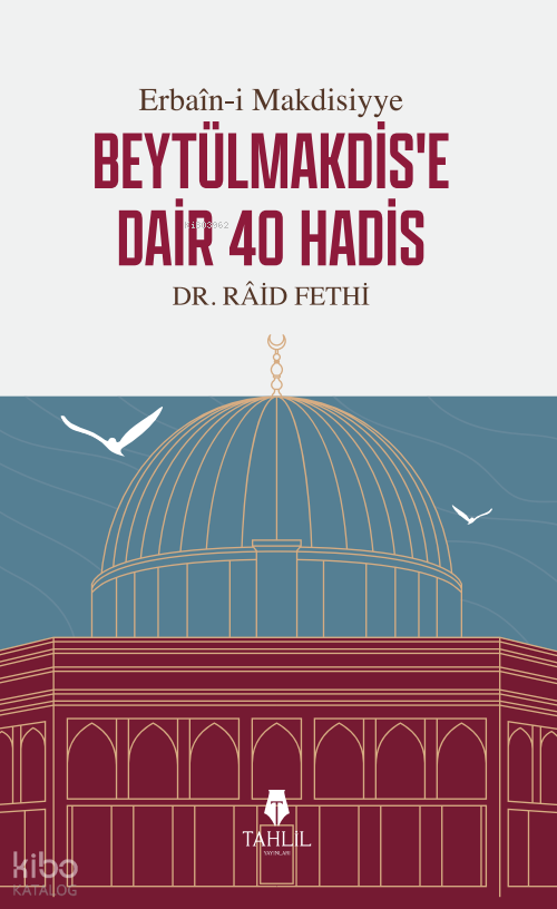 Erbaîn-i Makdisiyye Beytülmakdise Dair 40 Hadis - 1