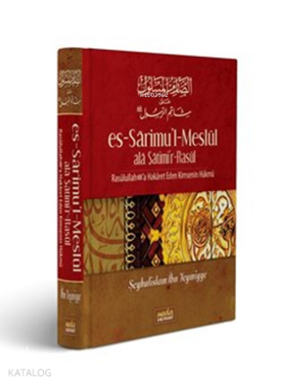 Es Sarimül Meslül ala Şatimir-Rasul Resulullaha Hakaret Eden Kimsenin Hükmü