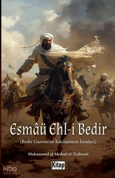Esmaü Ehl-i Bedir-Bedir Gazvesine Katılanların İsimleri - 1