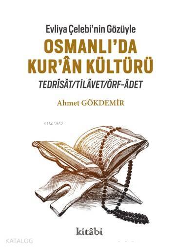 Evliya Çelebinin Gözüyle Osmanlıda Kur-an Kültürü - 1