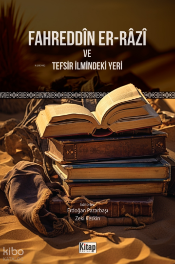 Fahreddîn Er-Râzî Ve Tefsir İlmindeki Yeri