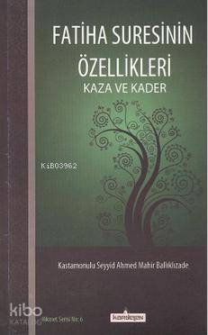 Fatiha Suresinin Özellikleri; Kaza ve Kader