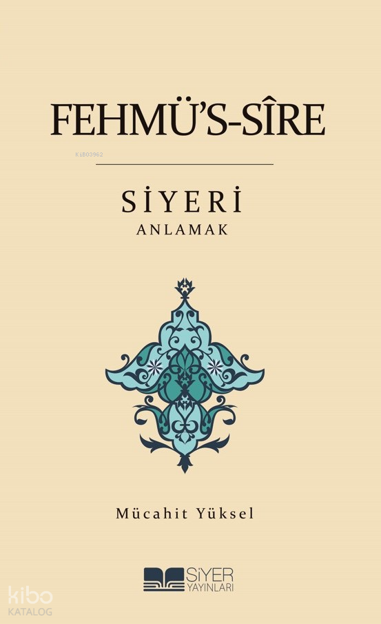 Fehmüs-Sîre Siyeri Anlamak - 1