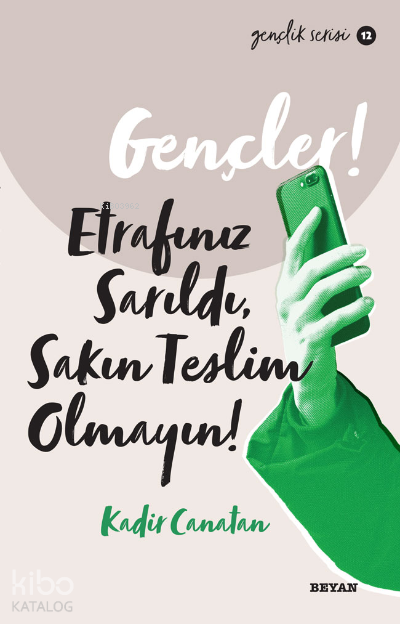 Gençlik Serisi 12  Gençler, Etrafınız Sarıldı, Sakın Teslim Olmayın! - 1