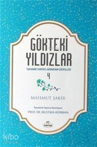 Gökteki Yıldızlar - 4 Sahabe Hayatlarından Dersler
