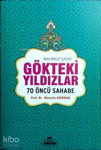 Gökteki Yıldızlar; 70 Öncü Sahabe - 1