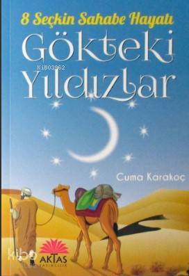 Gökteki Yıldızlar; 8 Seçkin Sahabe Hayatı