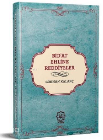 Günümüz Bidat Ehline Reddiyeler - 1