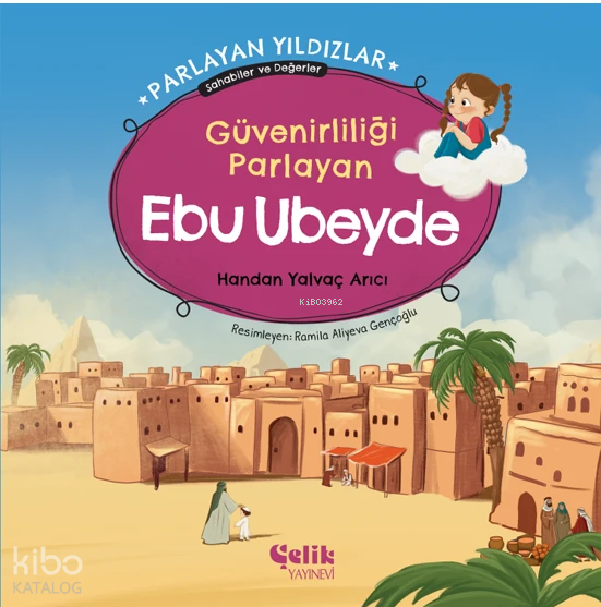 Güvenirliliği Parlayan Ebu Ubeyde - Parlayan Yıldızlar ;Sahabiler ve Değerler - 1