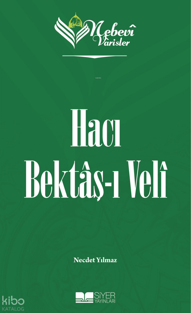 Nebevi Varisler 58 Hacı Bektaş-ı Veli - 1