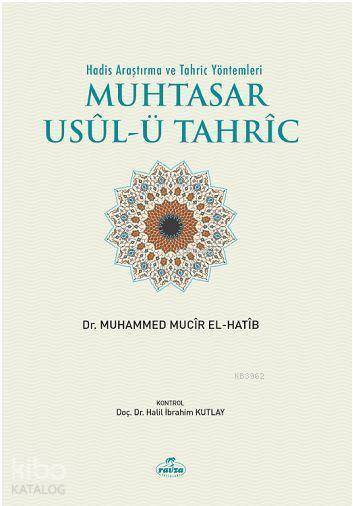 Hadis Araştırma Ve Tahriç Yöntemleri Muhtasar Usulü Tahric