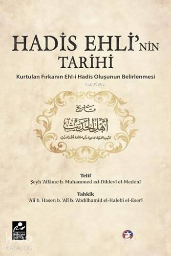 Hadis Ehlinin Tarihi; Kurtulan Fırkanın Ehl-i Hadis Oluşunun Belirlenmesi