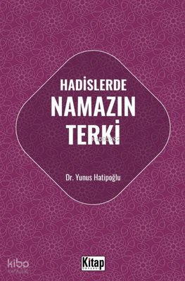 Hadislerde Namazın Terki - 1