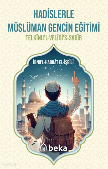 Hadislerle Müslüman Gencin Eğitimi - 1