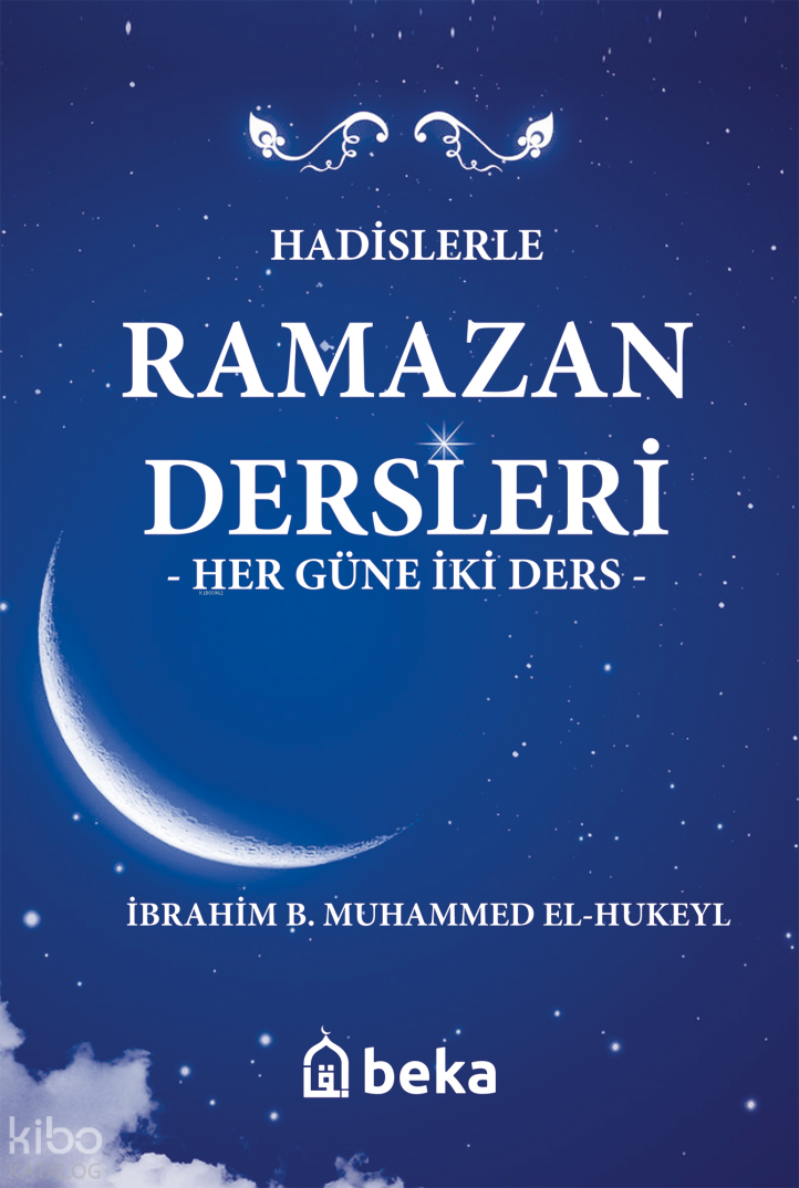 Hadislerle Ramazan Dersleri (Karton Kapak) -  Her Güne İki Ders - 1