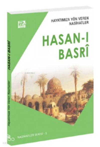 Hayatımıza Yön Veren Nasihatler ;Hasan-ı Basrî - 1