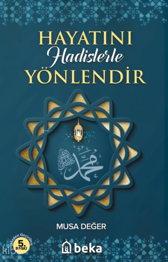 Hayatını Hadislerle Yönlendir