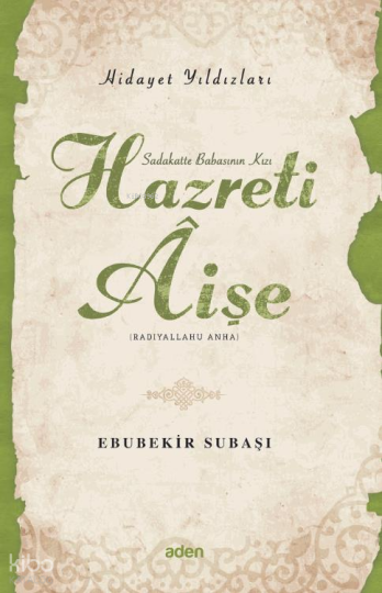 Hazreti Aişe (Radiyallahu Anh) Hidayet Yıldızları