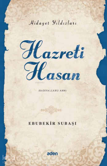 Hazreti Hasan (Radiyallahu Anh) Hidayet Yıldızları;Hidayet Yıldızları
