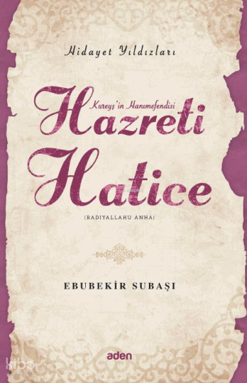 Hazreti Hatice (Radiyallahu Anh) Hidayet Yıldızları