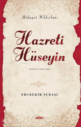 Hazreti Hüseyin (Radiyallahu Anh) Hidayet Yıldızları