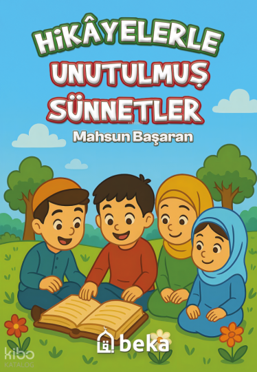Hikayelerle Unutulmuş Sünnetler