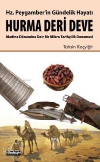 Hurma Devri Deve; Hz. Peygamberin Gündelik Hayatı