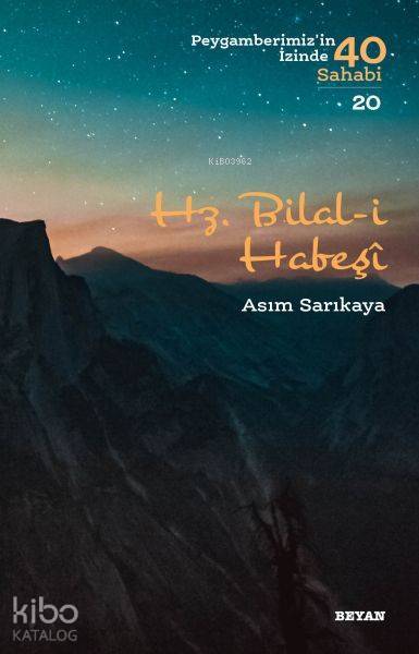 Hz. Bilal i Habeşi; (Peygamberimizin İzinde 40 Sahabi/20) - 1